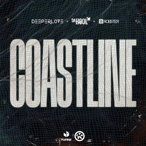 Da Hool, Robster, Deeperlove - Coastline (Extended Mix)